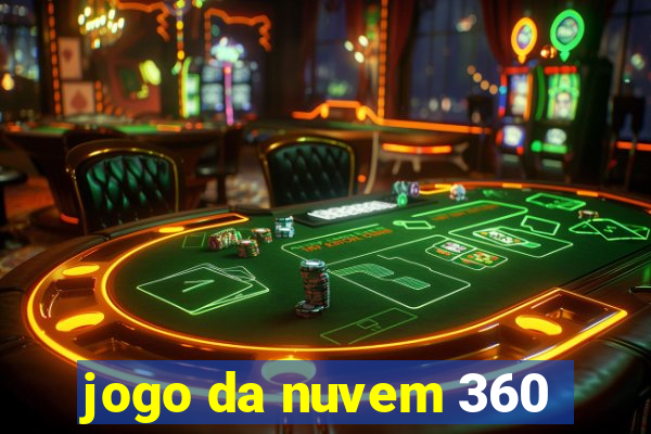 jogo da nuvem 360